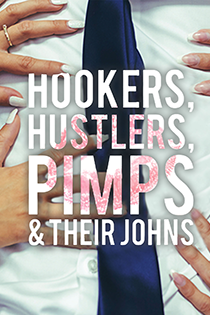 Hookers, Hustlers, Pimps & Their Johns on Docurama