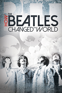 How The Beatles Changed The World on Docurama