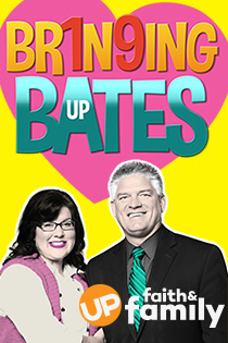 Bringing Up Bates on UP Faith & Family